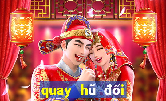 quay hũ đổi thưởng pc