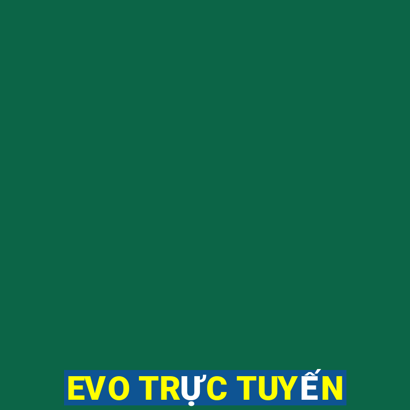 EVO TRỰC TUYẾN