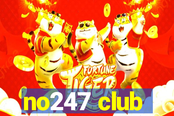 no247 club