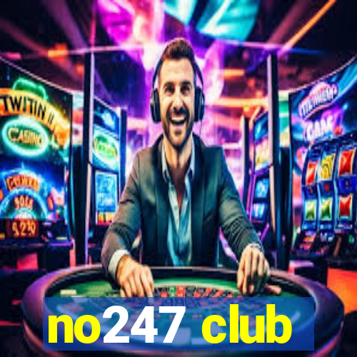 no247 club