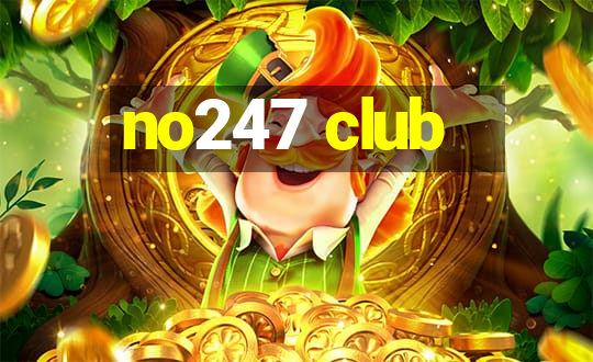 no247 club