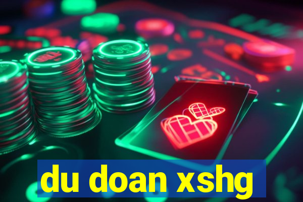 du doan xshg