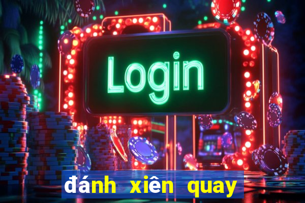 đánh xiên quay là gì