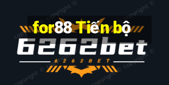 for88 Tiến bộ