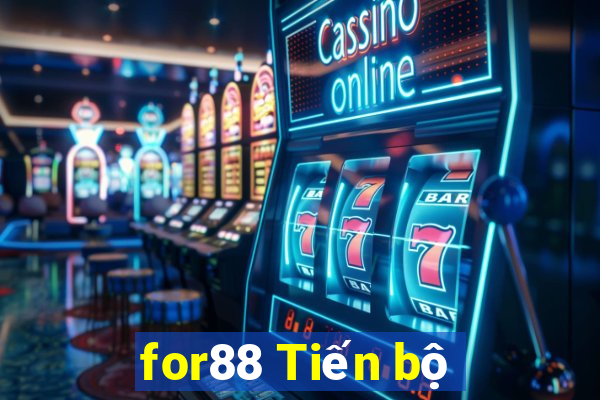 for88 Tiến bộ