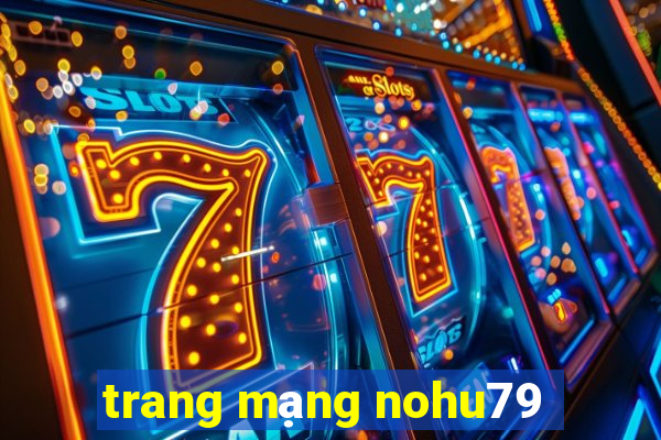 trang mạng nohu79