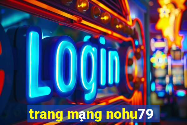 trang mạng nohu79