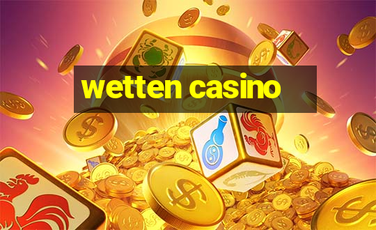 wetten casino