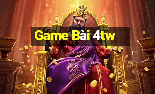 Game Bài 4tw