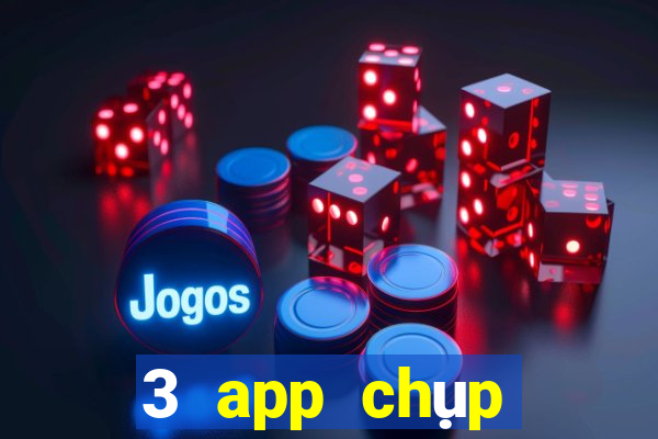 3 app chụp đẹp trung quốc