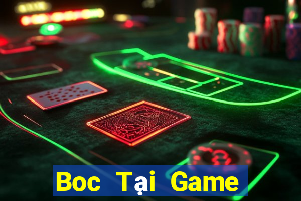 Boc Tại Game Bài Đổi Thưởng Sinh Tử