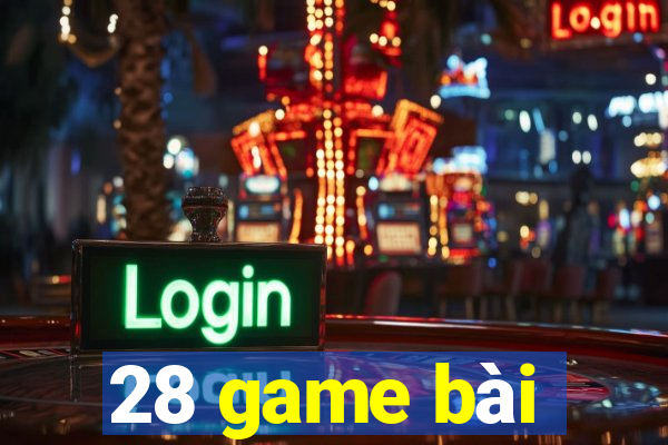 28 game bài