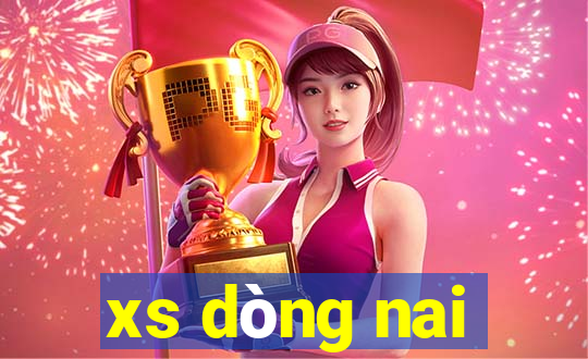 xs dòng nai