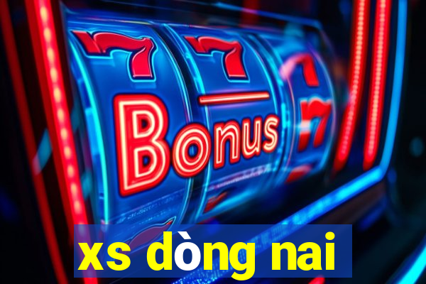 xs dòng nai