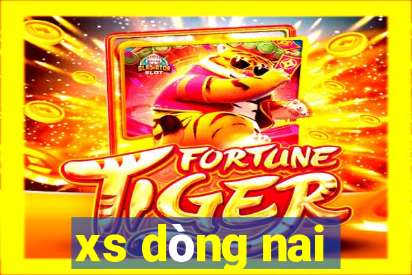 xs dòng nai