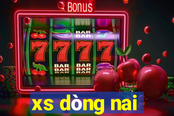 xs dòng nai