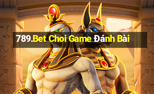 789.Bet Choi Game Đánh Bài