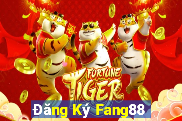 Đăng Ký Fang88