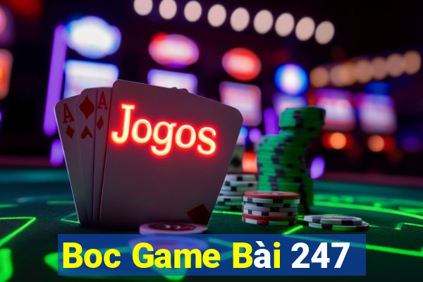 Boc Game Bài 247