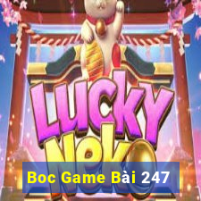 Boc Game Bài 247