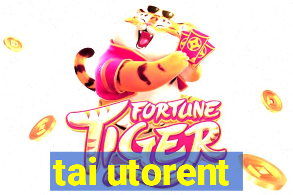 tai utorent