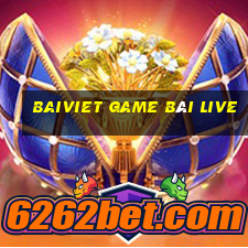 Baiviet Game Bài Live