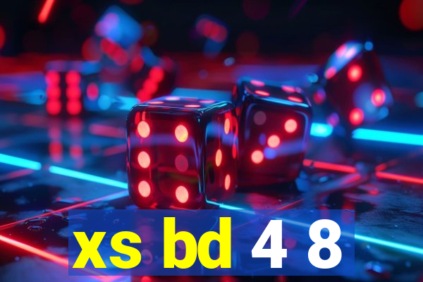 xs bd 4 8