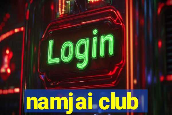 namjai club