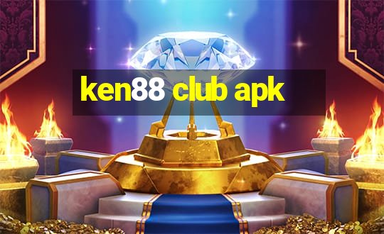 ken88 club apk