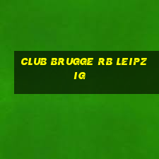 club brugge rb leipzig