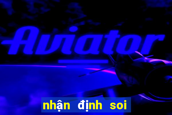 nhận định soi kèo bóng đá pháp