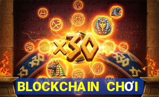 BLOCKCHAIN CHƠI ĐÔNG NAM Á