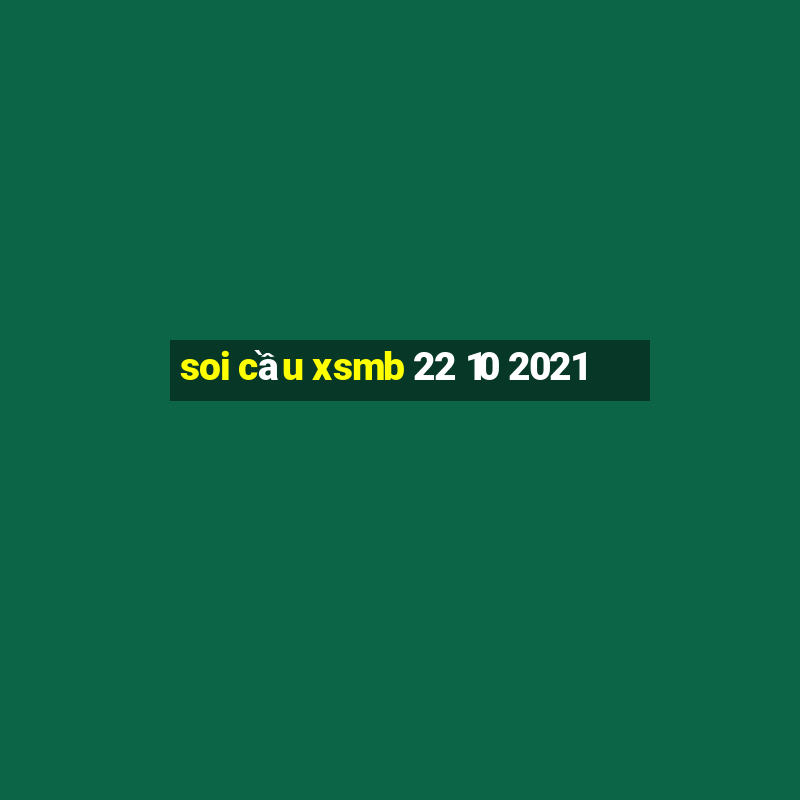 soi cầu xsmb 22 10 2021