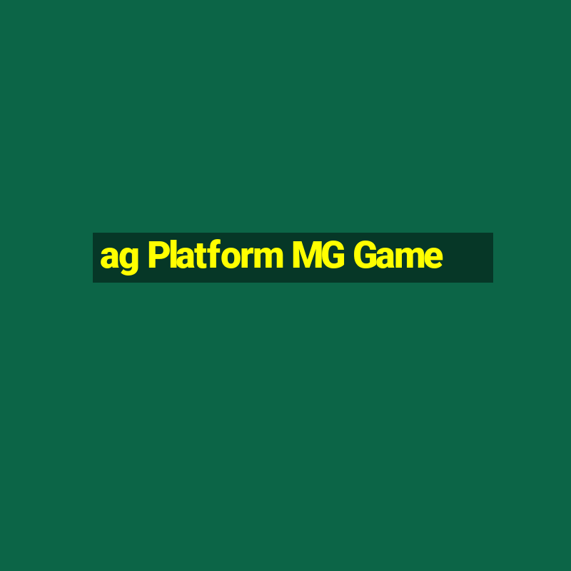 ag Platform MG Game