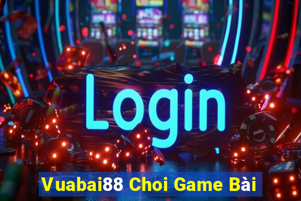 Vuabai88 Choi Game Bài