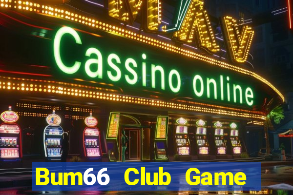 Bum66 Club Game Bài Mới