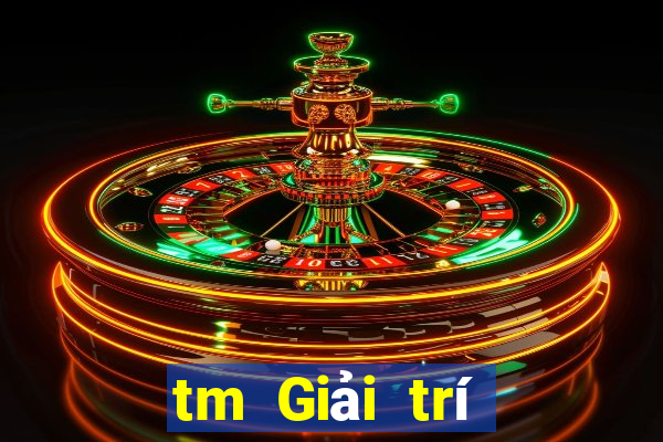 tm Giải trí dễ dàng