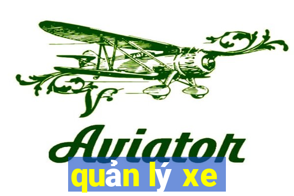 quản lý xe