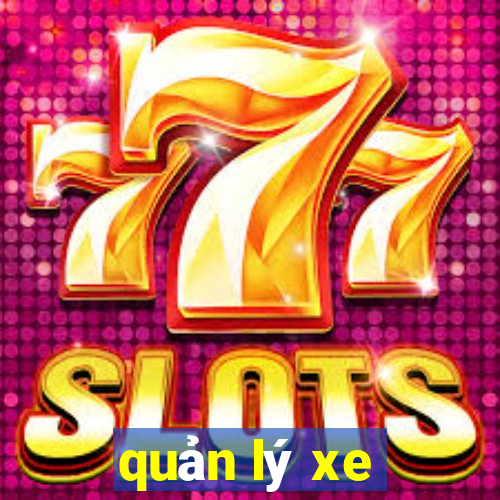 quản lý xe