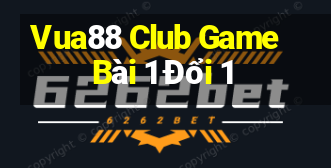 Vua88 Club Game Bài 1 Đổi 1