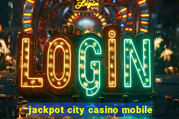 jackpot city casino mobile