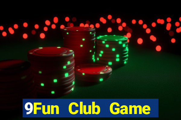 9Fun Club Game Bài Xì Lát