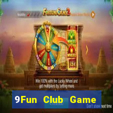 9Fun Club Game Bài Xì Lát