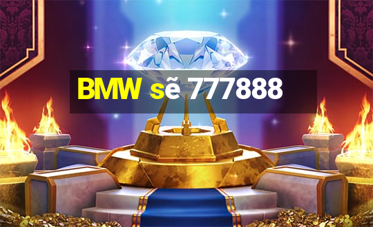 BMW sẽ 777888