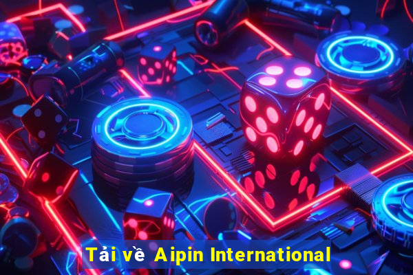 Tải về Aipin International