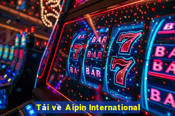 Tải về Aipin International