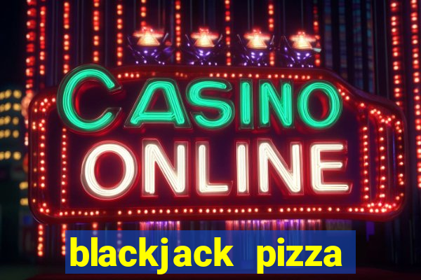 blackjack pizza erie colorado