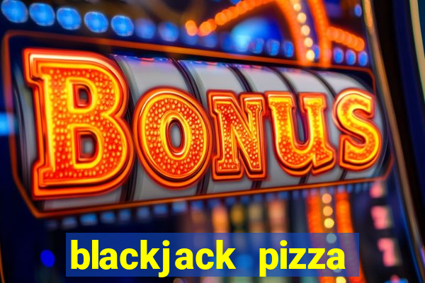 blackjack pizza erie colorado