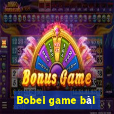 Bobei game bài