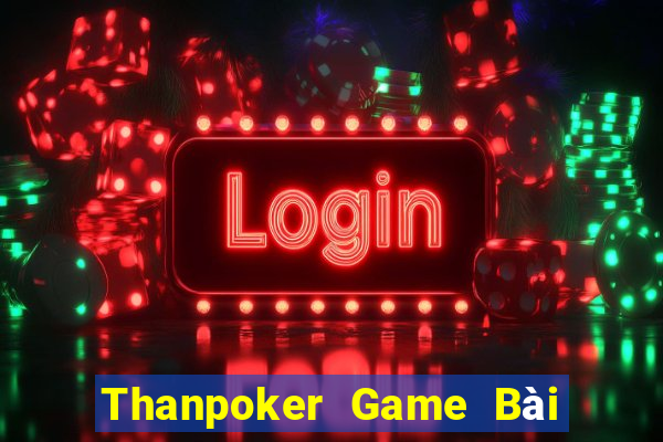 Thanpoker Game Bài Nạp Sms